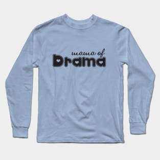 Mama Of Drama Shirt, Girl Mom Shirt, Mom Of Girls Shirt, Mom Of Girls Gift, Mothers Day Gift, Mom Birthday Gift, Mom Shirt, Gift For Mom Long Sleeve T-Shirt